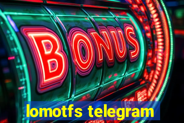 lomotfs telegram